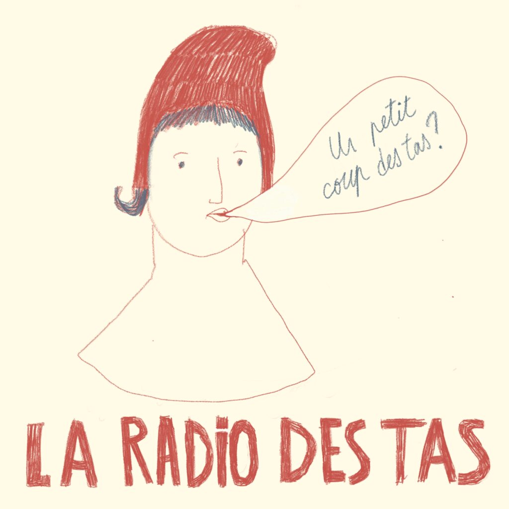 Logo de la La radio des tas: Dessin d'une femme au bonnet phrygien, une bulle de BD distant "Un petit coup des tas ?". En dessous, écrit en capitale: "la radio des tas".